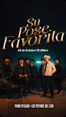 Su Pose Favorita Launch: Puro Pesado x Los Potros del Sur