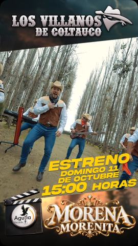 Los Villanos de Coltauco - Premiere of Morena Morenita