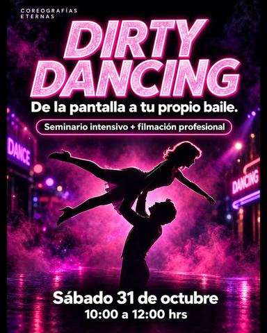 Coreografías Eternas: Dirty Dancing