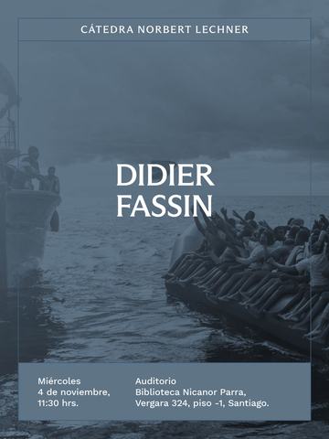 Cátedra Norbert Lechner: Didier Fassin