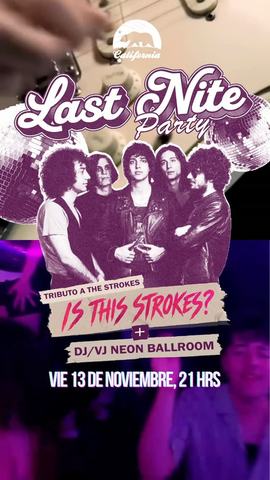 Last Nite Party: The Strokes Tribute + DJ Neon Ballroom