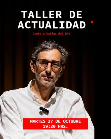 Taller de Actualidad con Matías del Río