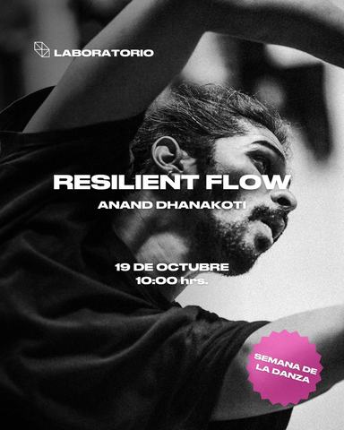 Resilient Flow Laboratory - Anand Dhanakoti