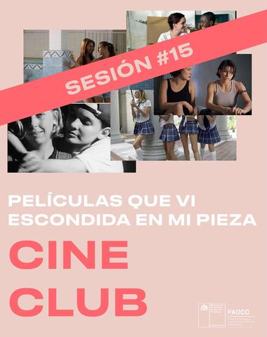 Sesión N°15 Películas que vi escondida en mi pieza