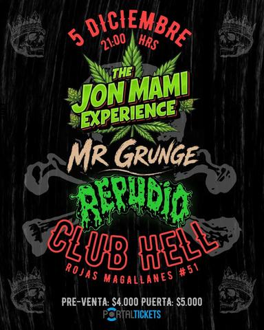 The Jon Mami Experience + Mr Grunge + Repudio