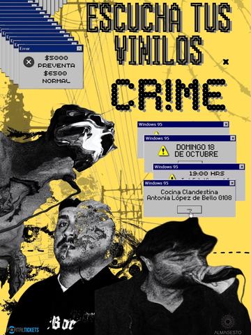 CR!ME + Escucha Tus Vinilos