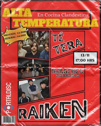 Alta Temperatura: Té Tera, Raiken y más