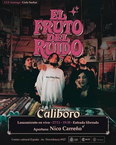 El Fruto del Ruido - Caliboro en vivo