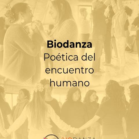 Poetic Biodanza of Human Encounter