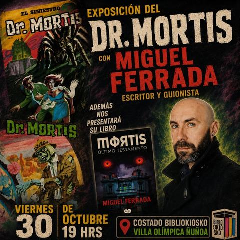Exposición y presentación: El Siniestro Doctor Mortis