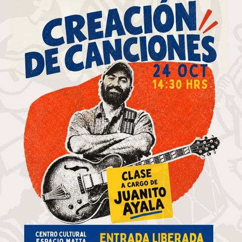 Taller Creación de Canciones con Juanito Ayala