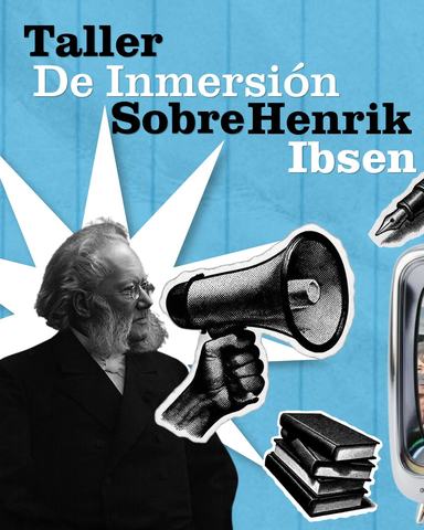 Taller inmersión Henrik Ibsen