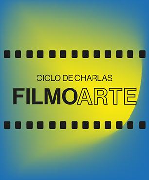 Ciclo de charlas: Filmoarte