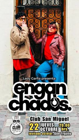 Enganchados: Lady Garfía y Gon Trujillo
