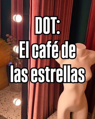 DOT: El café de las estrellas