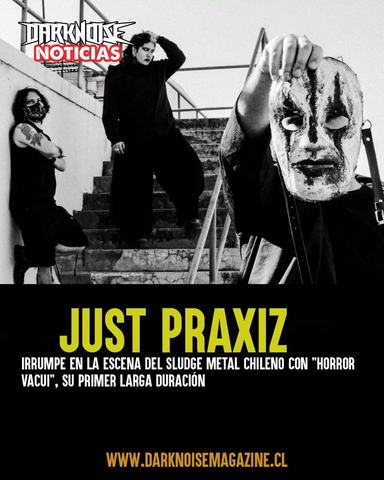 Just Praxiz: Horror Vacui Launch