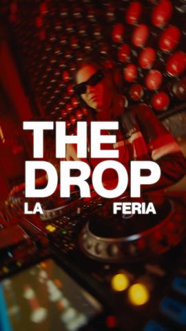 The Drop at La Feria Club