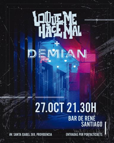 Lo Que Me Hace Mal + Demian en Bar de René