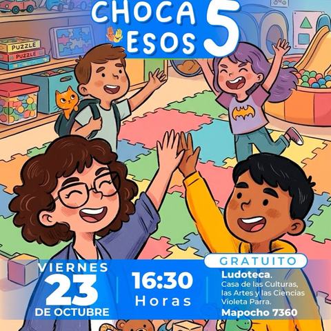 Choca Esos 5 - Ludoteca Cerro Navia
