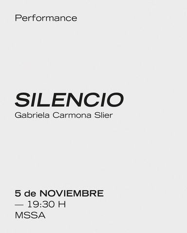 Silencio - Performance Gabriela Carmona Slier