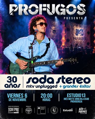 PROFUGOS: 30 Years Soda Stereo MTV Unplugged