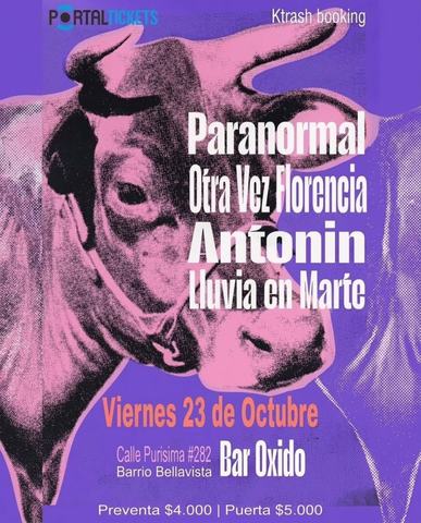 Concierto: Paranormal, Otra Vez, Antonin y más