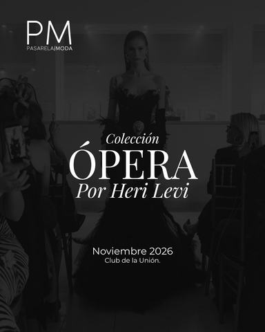 Pasarela Moda Santiago 2026 - Heri Levi: Ópera