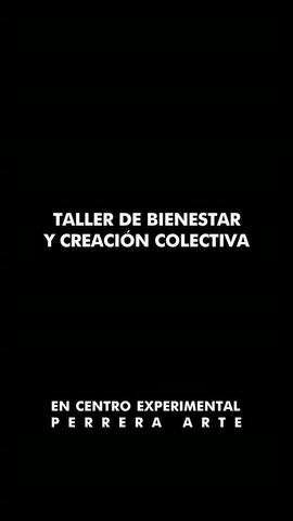 Taller Bienestar y Creación Colectiva