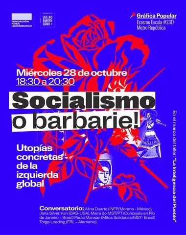 Socialismo o Barbarie: Utopías concretas