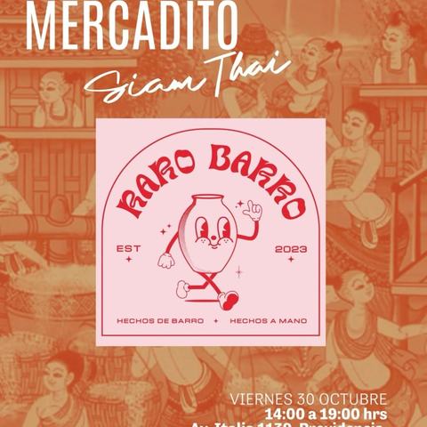 Mercadito Raro Barro at Siam Thai