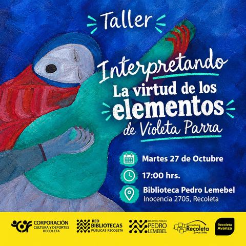 Taller Interpretando La virtud de los elementos de Violeta Parra