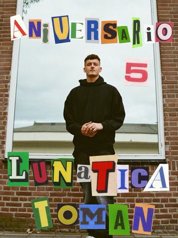 5 Aniversario Lunatica Toman