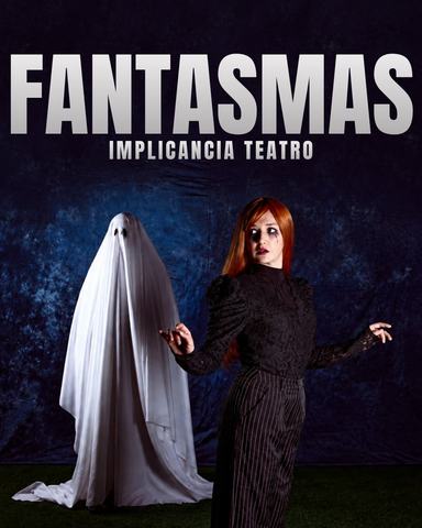 Fantasmas - Implicancia Teatro
