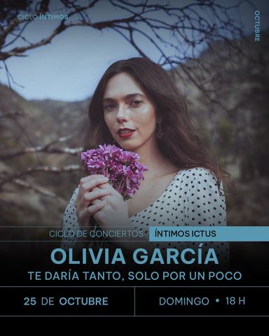 Olivia García - Te daría tanto, solo por un poco