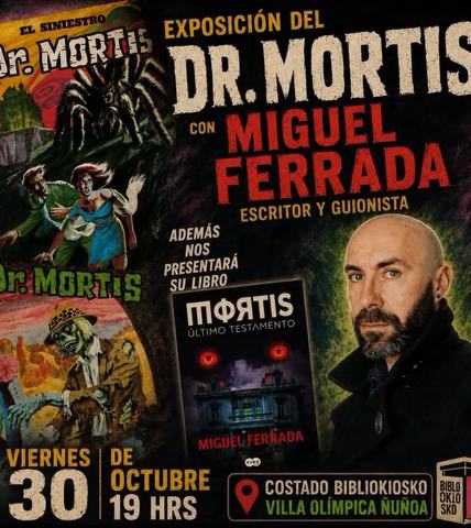 Exposición Doctor Mortis con Miguel Ferrada