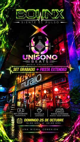 BOUNX x Unísono Beats x Muralla Café