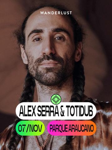 Wanderlust: Alex Serra & Totidub