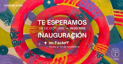 Ojos del Alma, exposición en Factor F