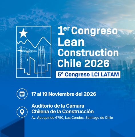 Congreso Lean Construction Chile 2026 y LCI LATAM