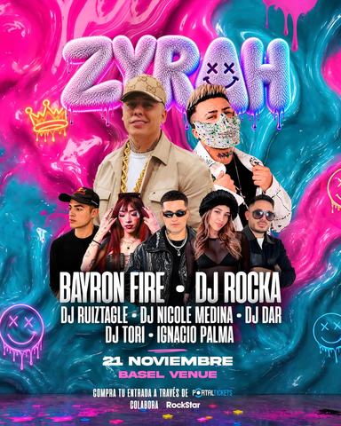 Zyrah: Bayron Fire, DJs e Ignacio Palma